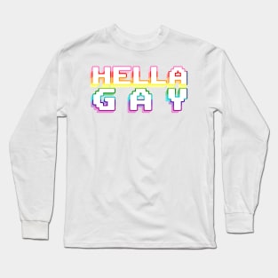 hella gay Long Sleeve T-Shirt